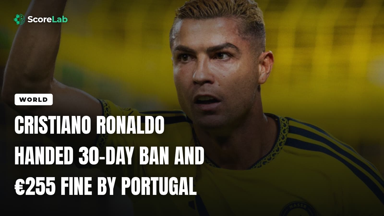 Cristiano Ronaldo handed 30-day ban and €255 fine by Portugal — ScoreLab