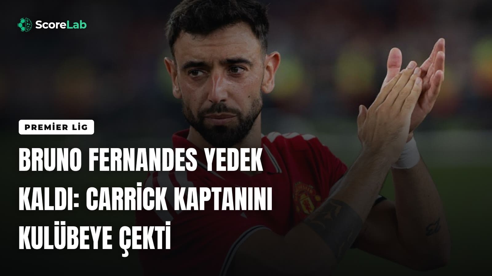 Bruno Fernandes yedek kaldı: Carrick kaptanını kulübeye çekti — ScoreLab