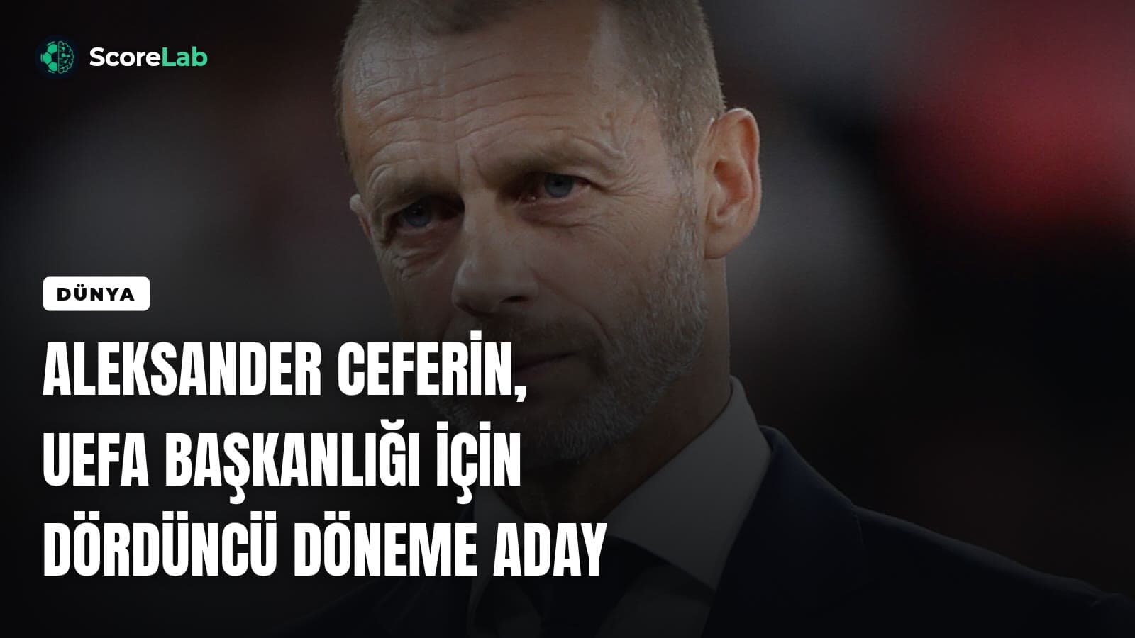Aleksander Ceferin, UEFA başkanlığı için dördüncü döneme aday — ScoreLab