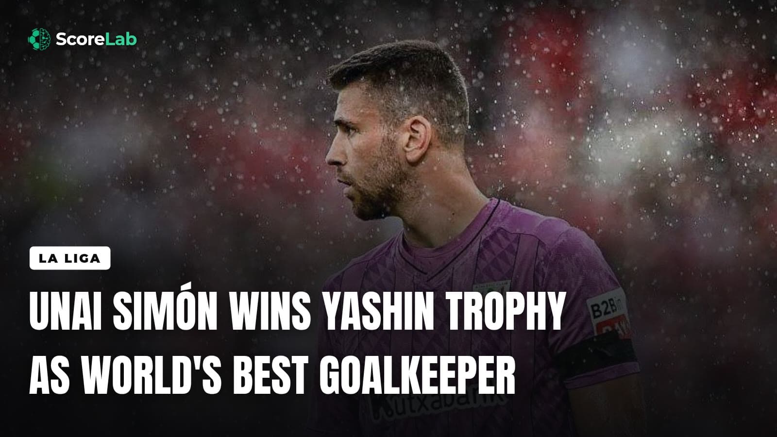 Unai Simón wins Yashin Trophy as world's best goalkeeper — ScoreLab