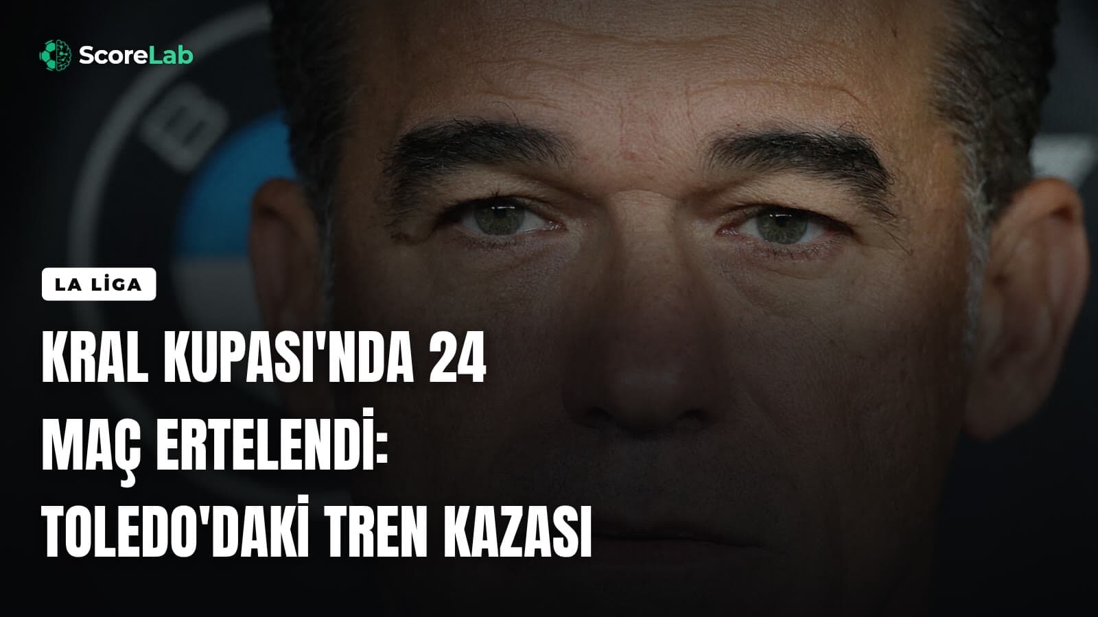 Kral Kupası'nda 24 maç ertelendi: Toledo'daki tren kazası — ScoreLab