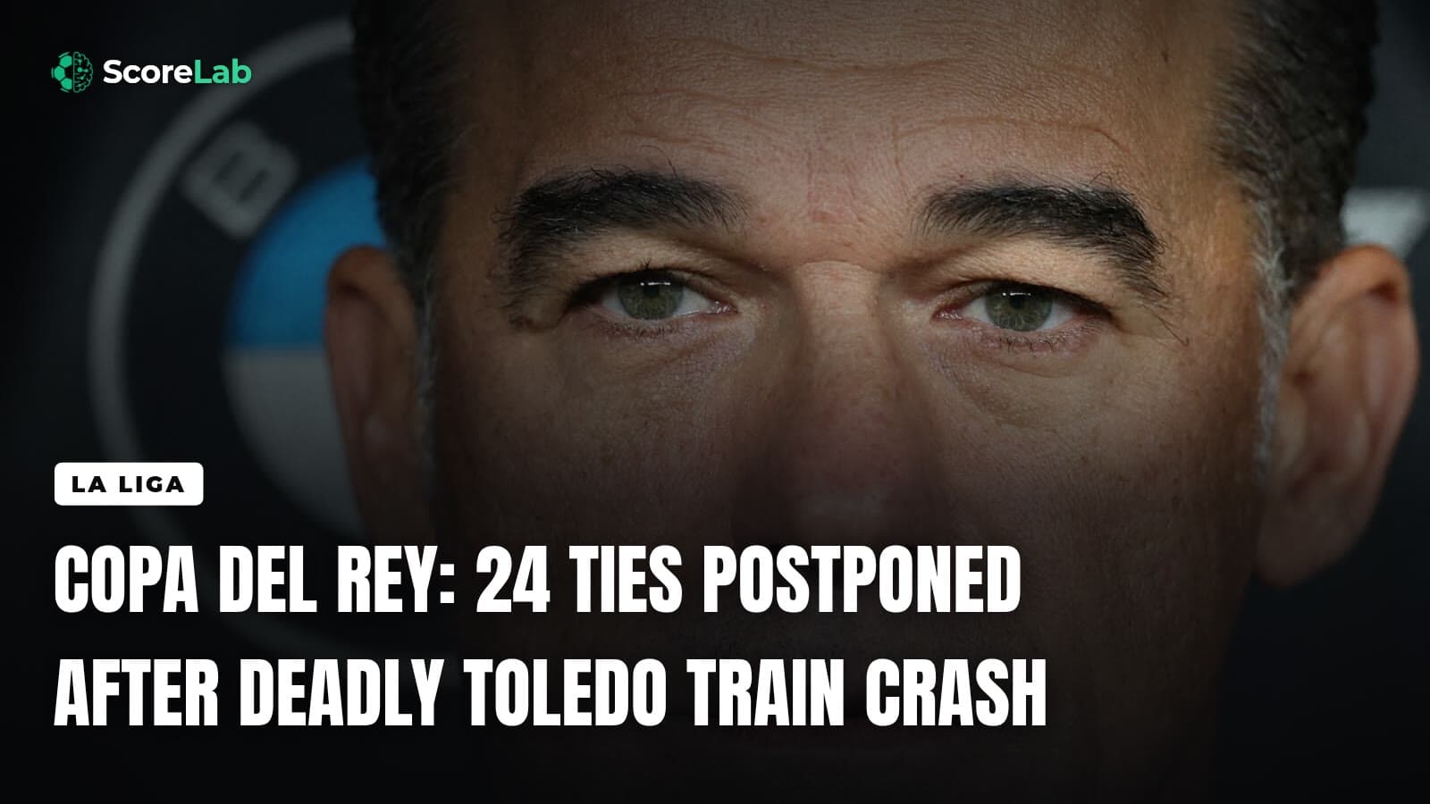 Copa del Rey: 24 ties postponed after deadly Toledo train crash — ScoreLab