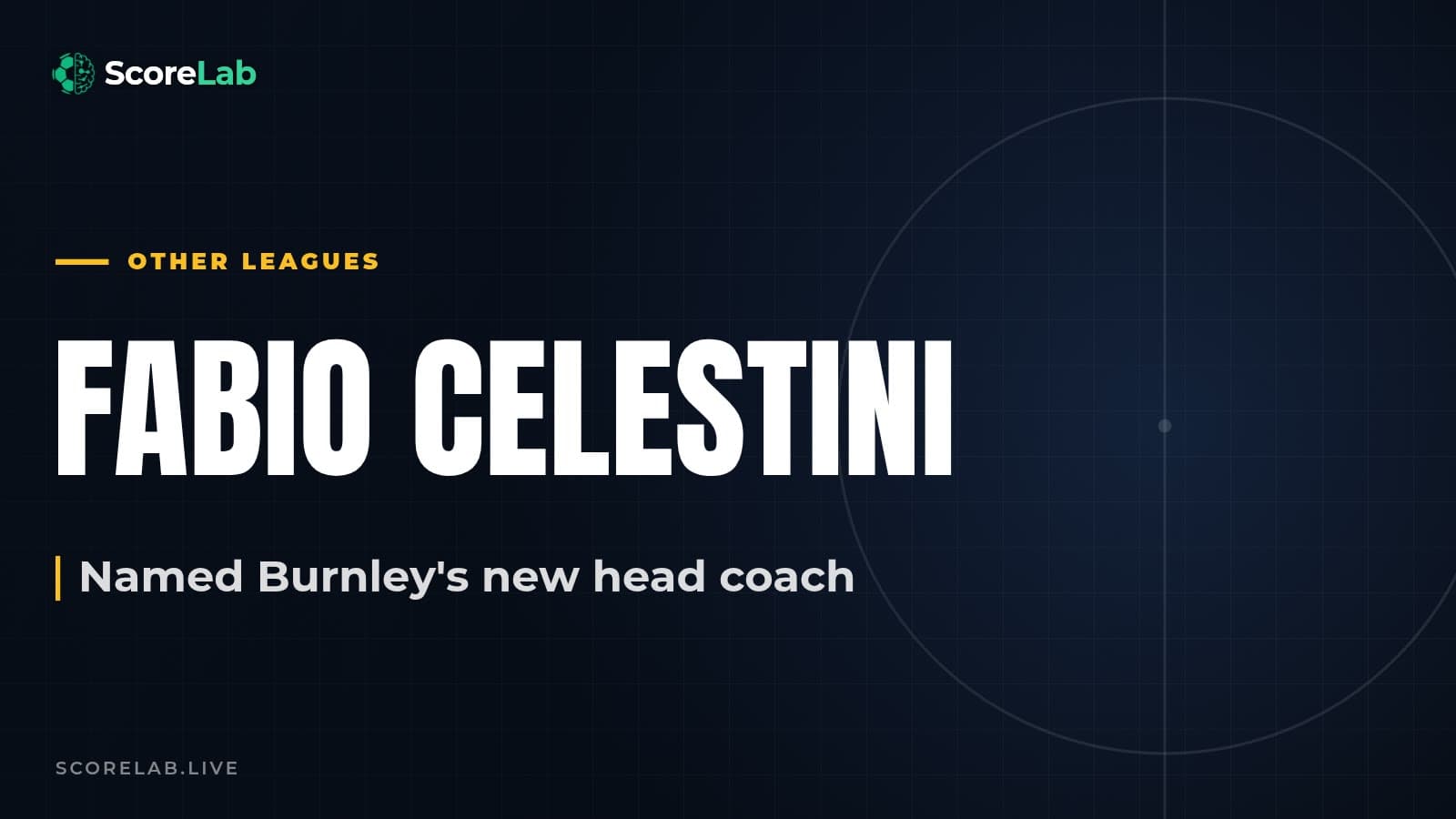 Burnley appoint Fabio Celestini as head coach after Hayen exit — ScoreLab