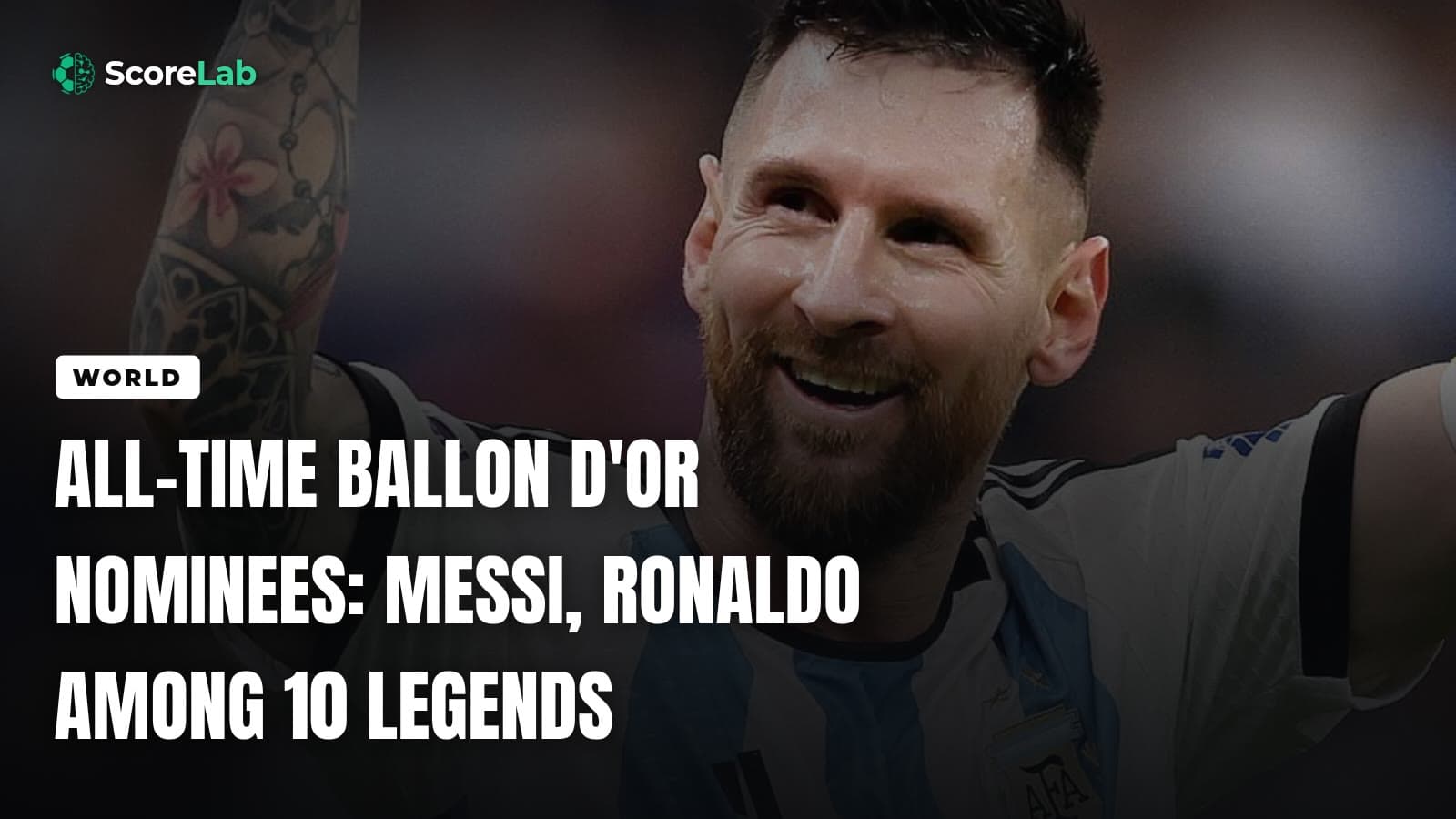 All-time Ballon d'Or nominees: Messi, Ronaldo among 10 legends — ScoreLab