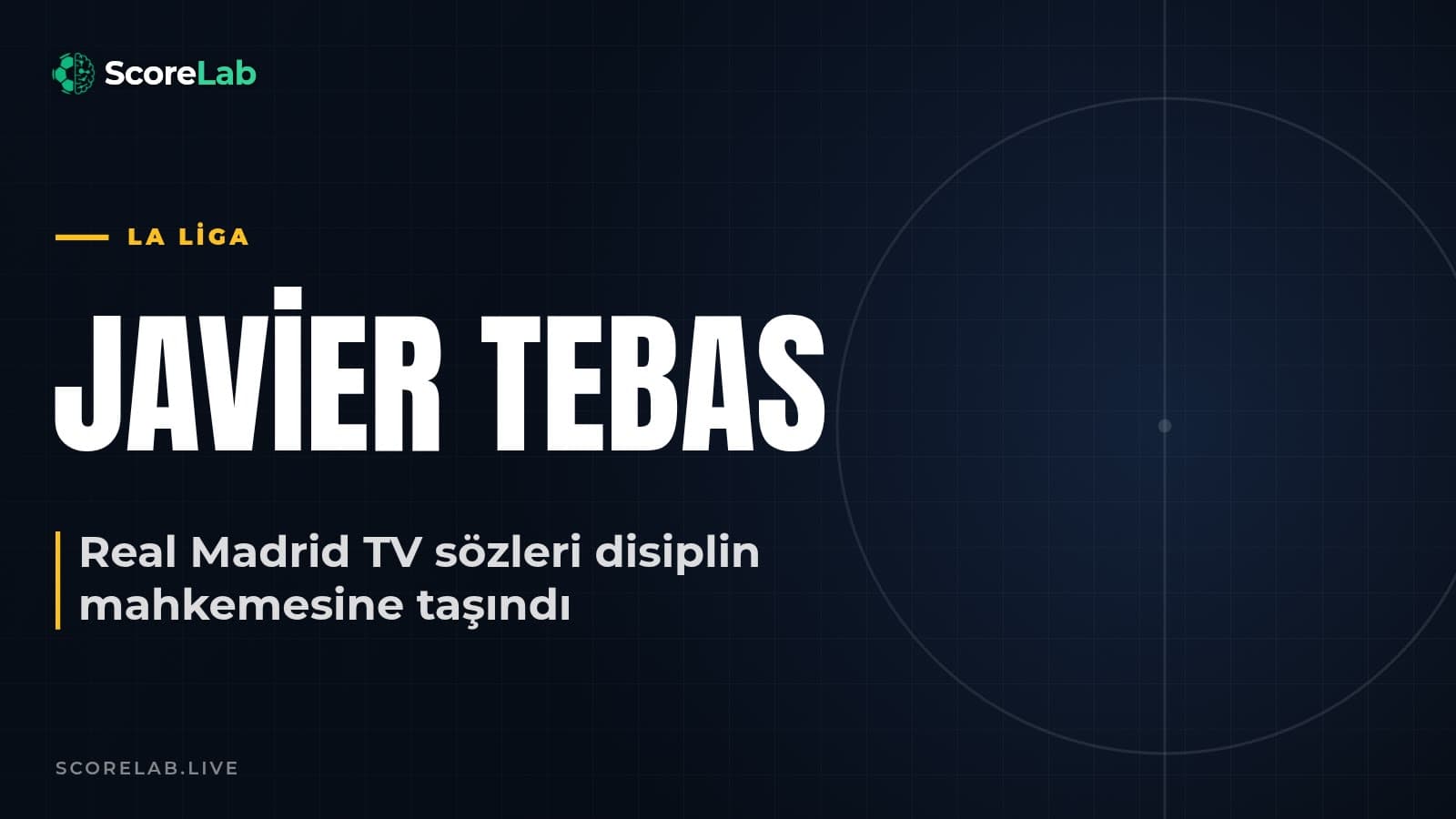 CSD, Tebas'ın Real Madrid TV sözlerini TAD'a taşıdı — ScoreLab