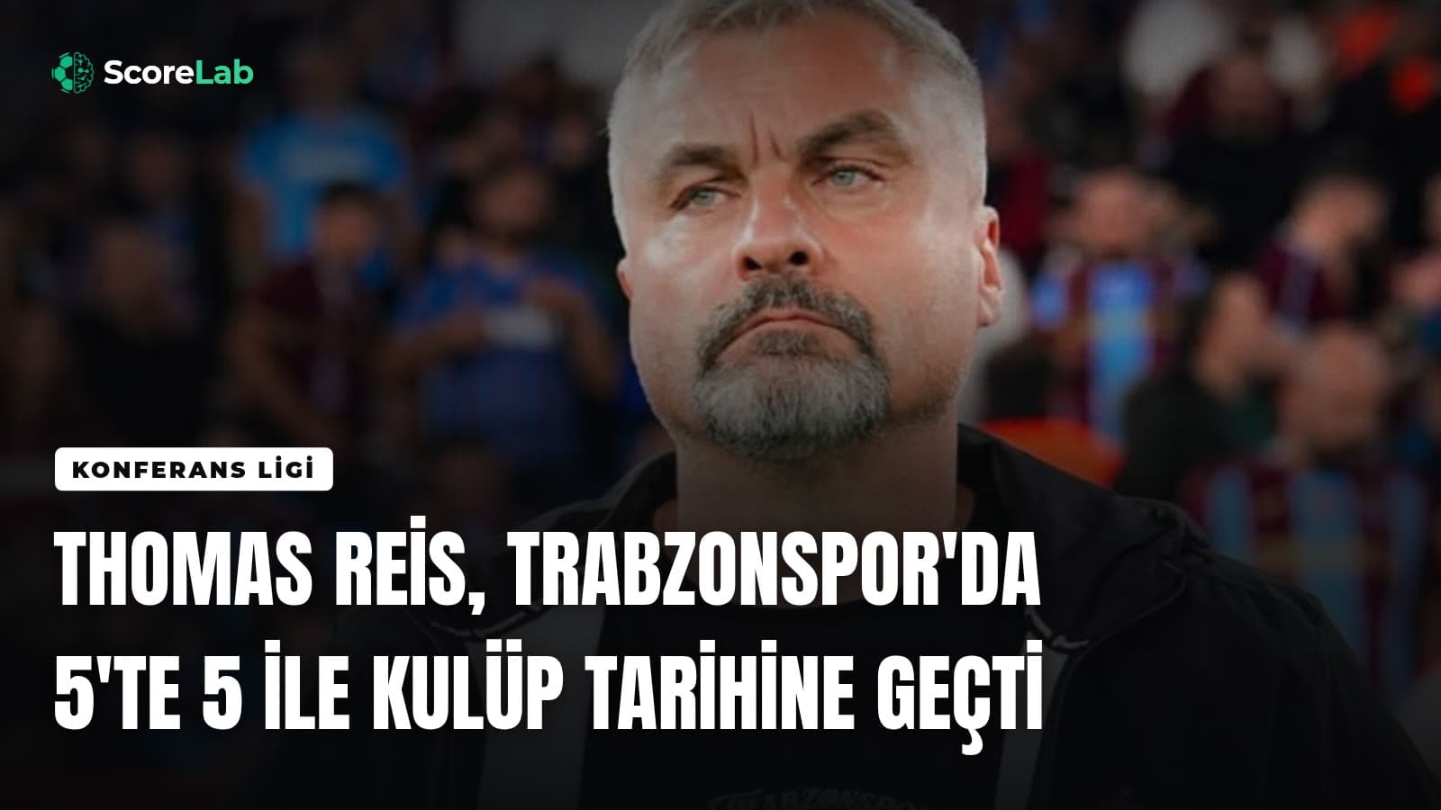 Thomas Reis, Trabzonspor'da 5'te 5 ile kulüp tarihine geçti — ScoreLab